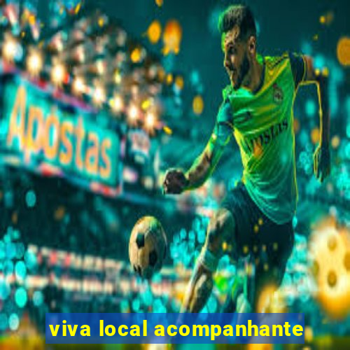 viva local acompanhante